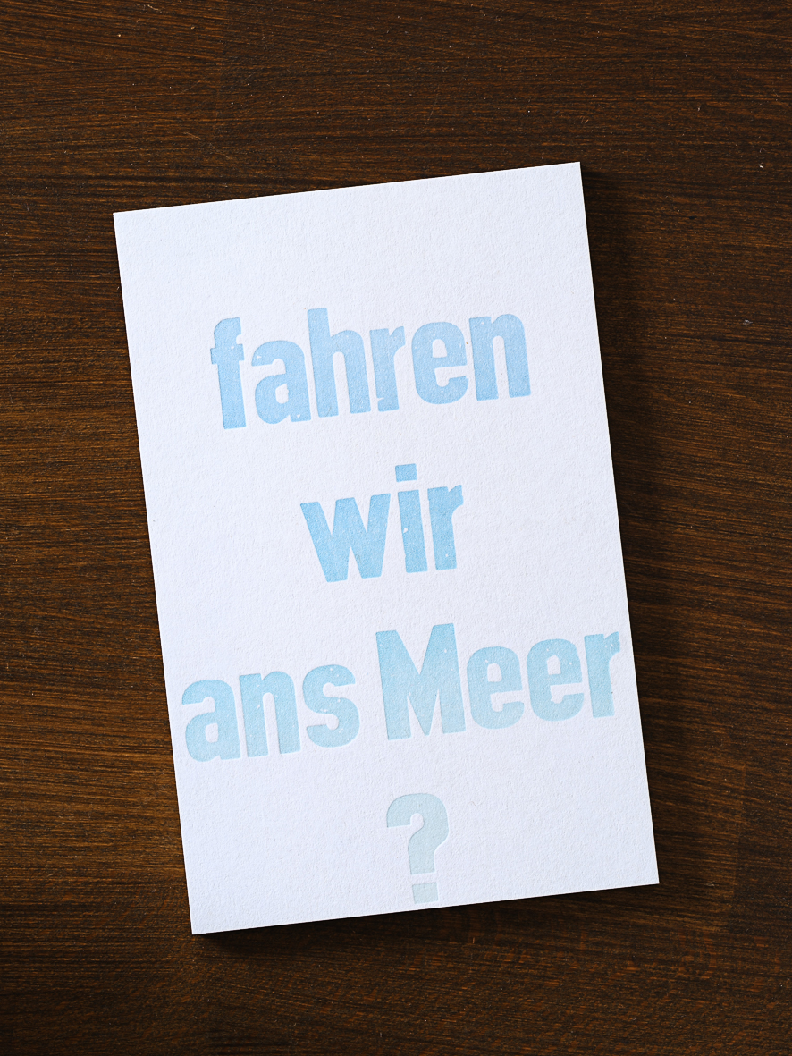 Postkarten für alle Lebenslagen: fahren wir ans Meer?
